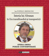 coperta carte istoria lui abrasax in era transfilosifica si transpoetica de ion popescu-bradiceni